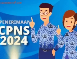 Lowongan Calon Aparatur Sipil Negara (CPNS) 2024: Persyaratan dan Cara Pendaftarannya