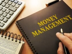 Pengertian dan Manfaat Manajemen Keuangan