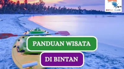 Panduan Wisata ke Bintan