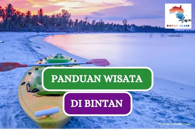 Panduan Wisata ke Bintan